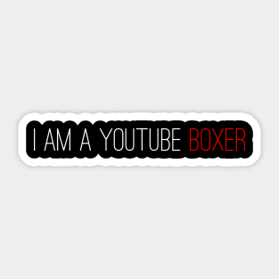 I am a Youtube Boxer Sticker